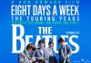 The Beatles – Zurück auf der Leinwand The Betles - Eight Days a Week. Quelle: The Beatles