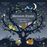 “Meinem Kinde” – Wiegenlieder aus aller Welt. Quelle: Nadine Schuster