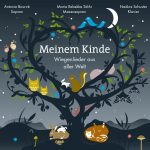 “Meinem Kinde” Wiegenlieder aus aller Welt – das Herzensprojekt von Nadine Schuster. Bildquelle: Nadine Schuster