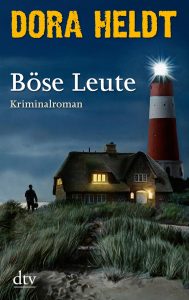 Böse Leute – Der neue Roman von Bestsellerautorin Dora Heldt. Quelle: dtv Verlag