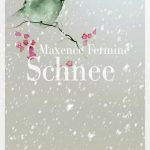 “Schnee” von Maxence Fermine, erschienen im Union Verlag. Quelle: ©Union Verlag