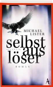 Selbstauslöser von Michael Lister, erschienen im Altlantik Verlag. Bildquelle: Atlantik Verlag