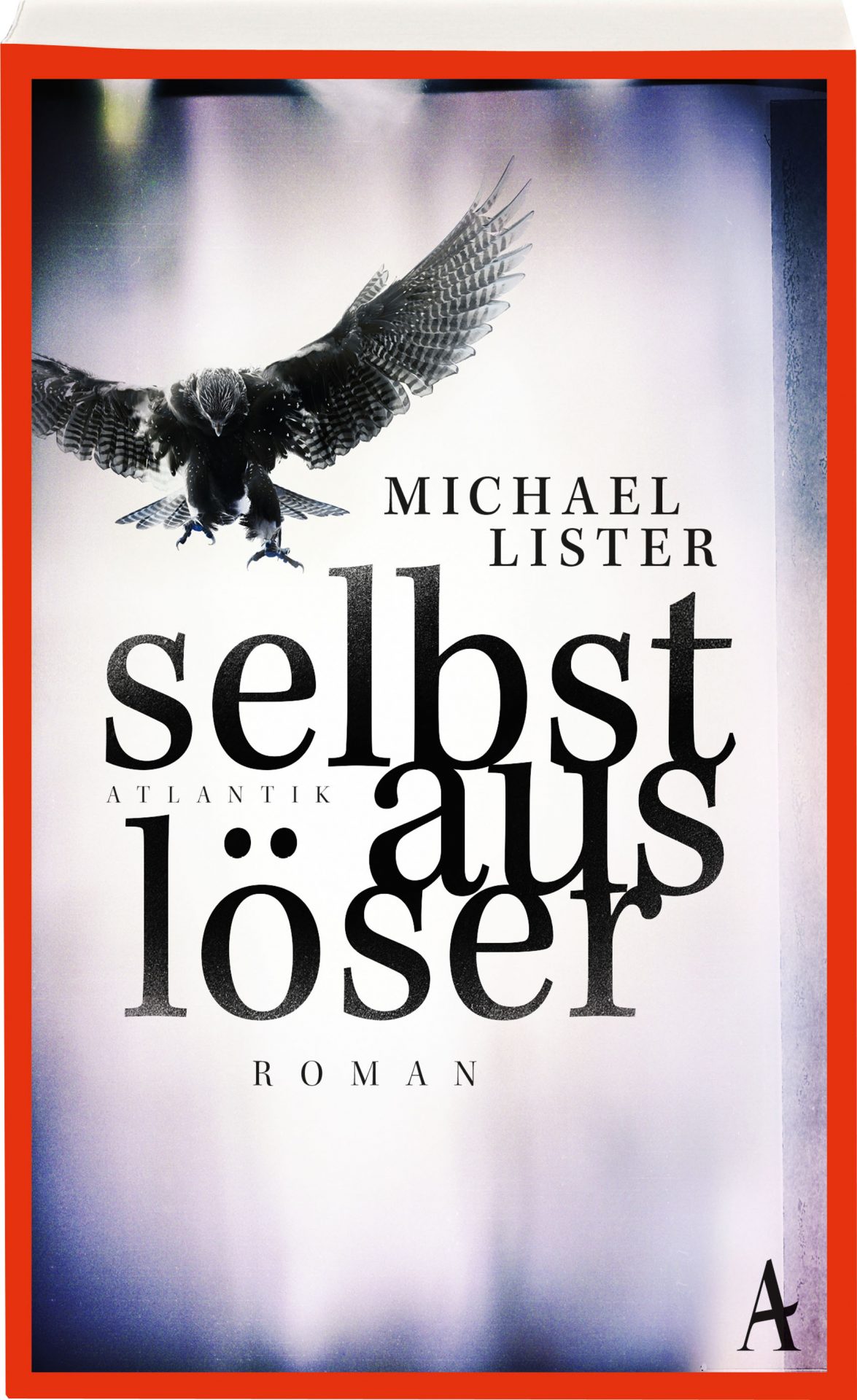 Selbstauslöser von Michael Lister, schienen im Altlantik Verlag. Bildquelle: Atlantik Verlag