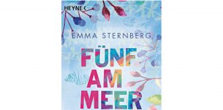 Leseempfehlung für den Strand: Fünf am Meer "Fünf am Meer" von Emma Sternberg. Bildquelle: Heyne Verlag