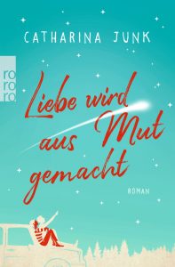 In "Liebe wird aus Mut gemacht" kämpft sich Protagonistin Nina nach ihrere Leukämie-Erkrankung langsam zurück ins Leben. Bildquelle: Rowohlt Verlag