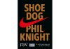 NIKE: Vom Klinkenputzer zum Milliardenumsatz In Shoe Dog erzählt Phil Knight die Geschichte seines Lebenswerkes "Nike". Bildquelle: FinanzBuch Verlag