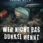 Wer nicht das Dunkel kennt – Ein weiterer Teil aus den Ermittlungen der Kommissarin Lydia Louis. Bildquelle: Goldmann Verlag