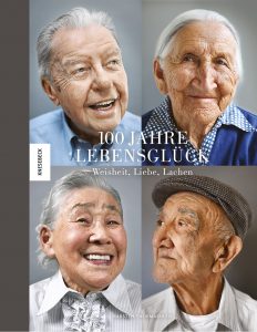 „100 Jahre Lebensglück" zeigt die neusten Fotografien aus der Jahundertmensch-Reihe von Karsten Thormaehlen. Bildquelle: Knesebeck Verlag