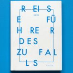 Für den Eigenbedarf und als Geschenk ein wahrer Schatz – der Reiseführer des Zufalls. Bildquelle: DSCVR