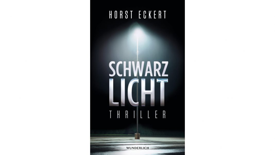 schwarzlich-horst-eckert Schwarzlicht ist der erste Teil der Vincent Veih Triologie von Horst Eckert. Bildquelle: Wunderlich Verlag