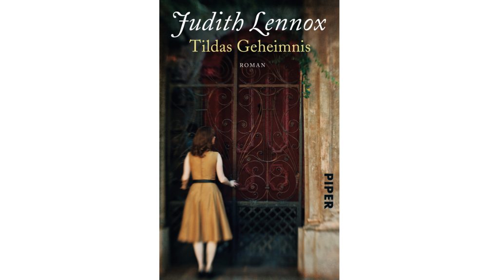 Ein junge Schriftstellerin, eine alte Dame und ein lange vergessenes Geheimniss: Tildas Geheimnis von Judith Lennox. Bildquelle: Piper Verlag