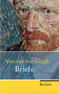 Vincent van Gogh: Briefe Bildquelle: Reclam Verlag