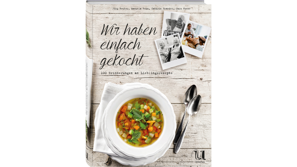 Kochen wir früher: Wir haben einfach gekocht © Caro Hoene aus „Wir haben einfach gekocht“, Umschau Verlag 2015
