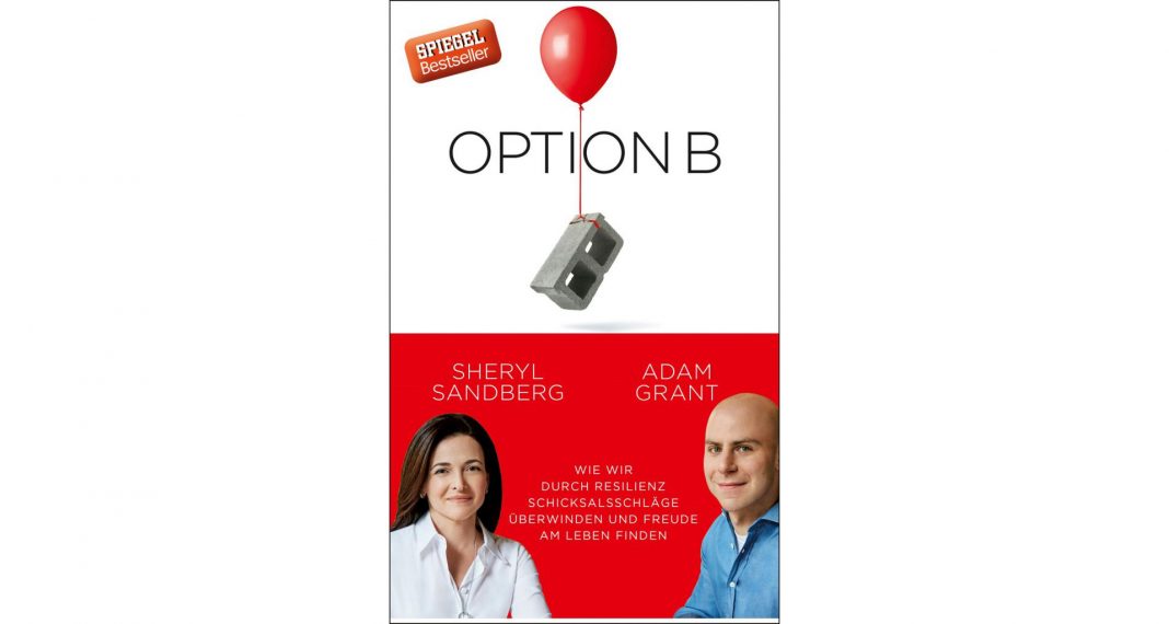 Gemeinsam mit dem Psychologen Adam Grant schrieb Sheryl Sandberg das Buch Option B. Bildquelle: Ullstein Verlag
