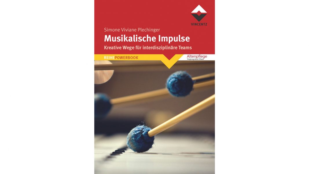 Musikalische-impulse Musikalische Impulse heißt der Demenzratgeber der Musiktherapeutin Simone Plechinger. Bildquelle: Vinzentz Verlag
