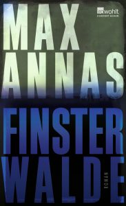 Wenn ein Alptraum zur realität wird. "Finsterwalde" - der neue Roman von Max Annas beschreibt genau diese Situation. Bildquelle: Rowohlt Verlag