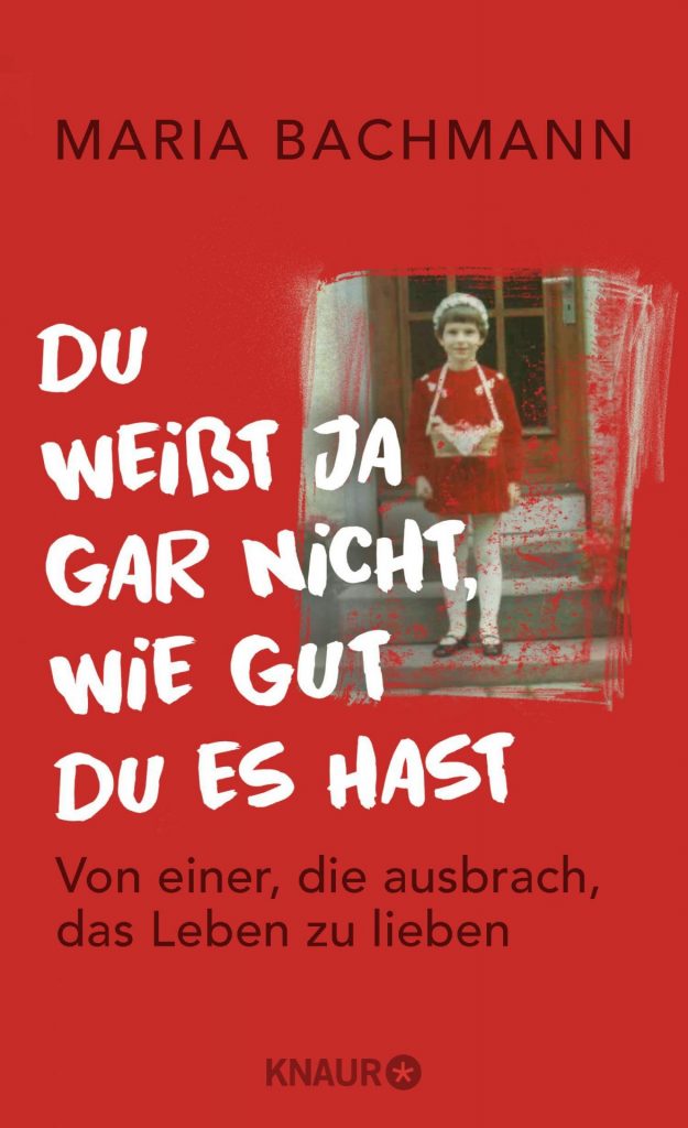 Absolut lesenswert: " Du weißt ja gar nicht, wie gut Du es hast". Bildquelle: © Droemer Knaur Verlag