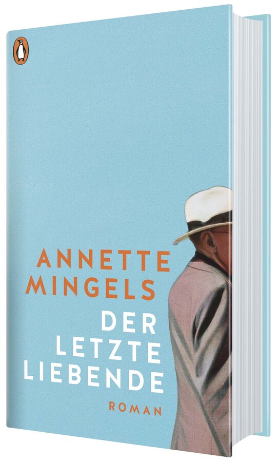 "Der letzte Liebende" von Annette Mingels, erschienen im Penguin Verlag. Bildquelle: © Penguin Verlag