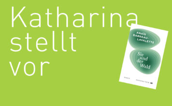 Katharina stellt vor: “Sie und der Wald” von Anaïs Barbeau-Lavalette "Sie und der Wald" von Anaïs Barbeau-Lavalette, erschienen bei Diogenes Tapir. Bildquelle: © Katharina Martini /Diogenes Tapir