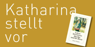 Katharina stellt vor: “Martha und die Ihren” von Lukas Hartmann "Martha und die Ihren" von Lukas Hartmann, erschienen im Diogenes Verlag. Bildquelle: © Katharina Martini / Diogenes Verlag