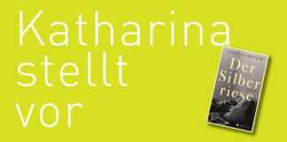 Katharina stellt vor: “Der Silberriese” von Andreas Moster "Der Silberriese" von Andreas Moster, erschienen im Arche Verlag. Bildquelle: © Katharina Martini / Arche Verlag