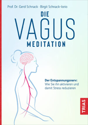 Prof. Dr. Gerd Schnack u.a.: Die Vagus-Meditation.