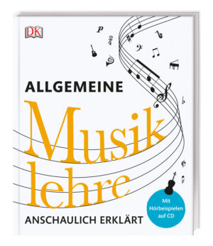 Allgemeine Musiklehre anschaulich erklärt