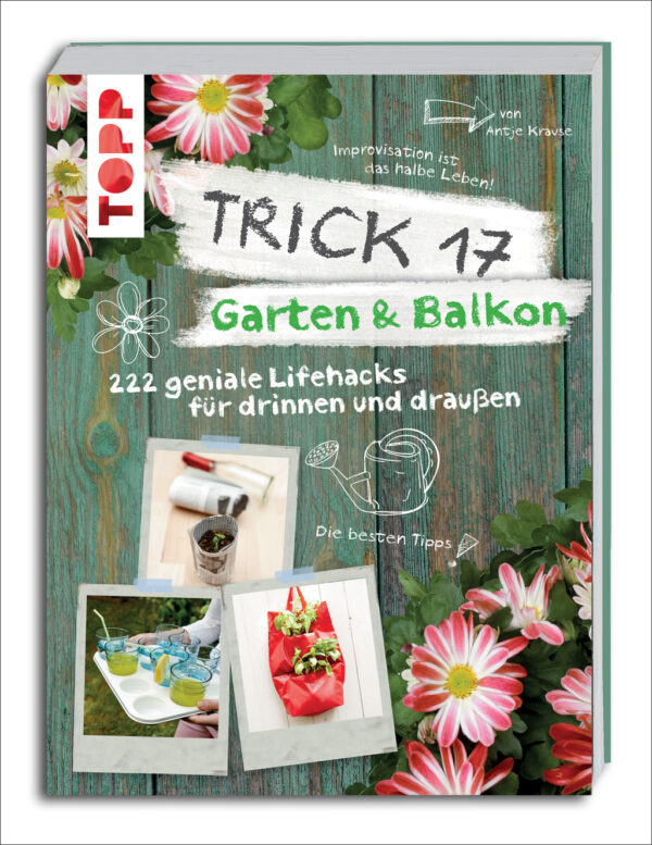 Trick 17 – Garten & Balkon.