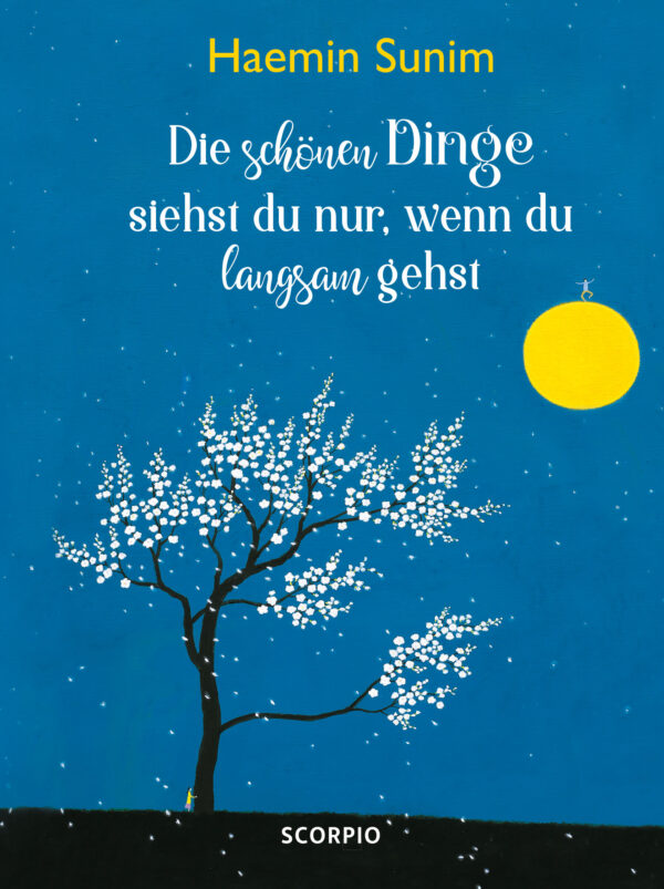 Die schönen Dinge siehst du nur, wenn du langsam gehst.