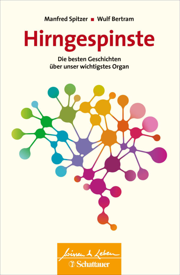 Prof. Manfred Spitzer: Hirngespinste.