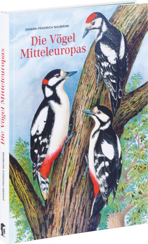 Johann Friedrich Naumann: Die Vögel Mitteleuropas.