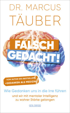 Dr. Marcus Täuber: Falsch gedacht.
