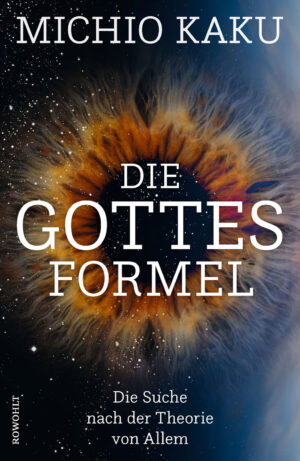 Prof. Michio Kaku: Die Gottes-Formel.
