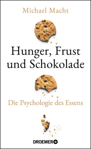 Hunger, Frust und Schokolade.