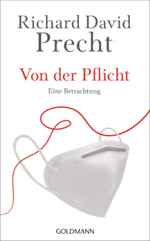 Richard David Precht: Von der Pflicht.