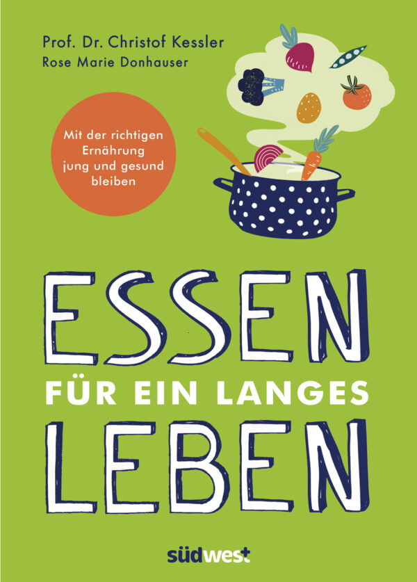 Prof. Dr. Christof Kessler: Essen für ein langes Leben.