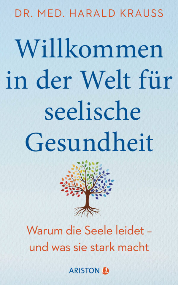 Dr. med. Harald Krauss: Willkommen in der Welt für seelische Gesundheit.