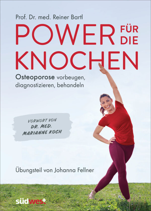 Prof. Dr. med. Reiner Bartl: Power für die Knochen.
