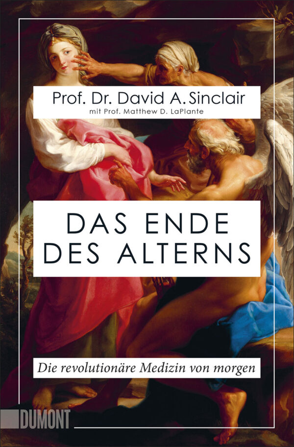 Prof. Dr. Sinclair: Das Ende des Alterns.