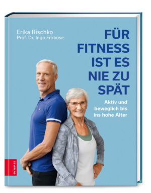 Für Fitness ist es nie zu spät.