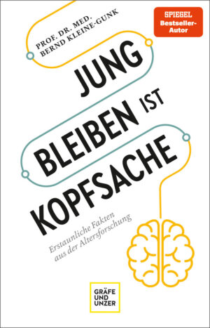 Prof. Bernd Kleine-Gunk: Jung bleiben ist Kopfsache.