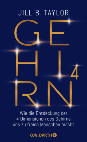 Dr. Jill B. Taylor: Gehirn^4.