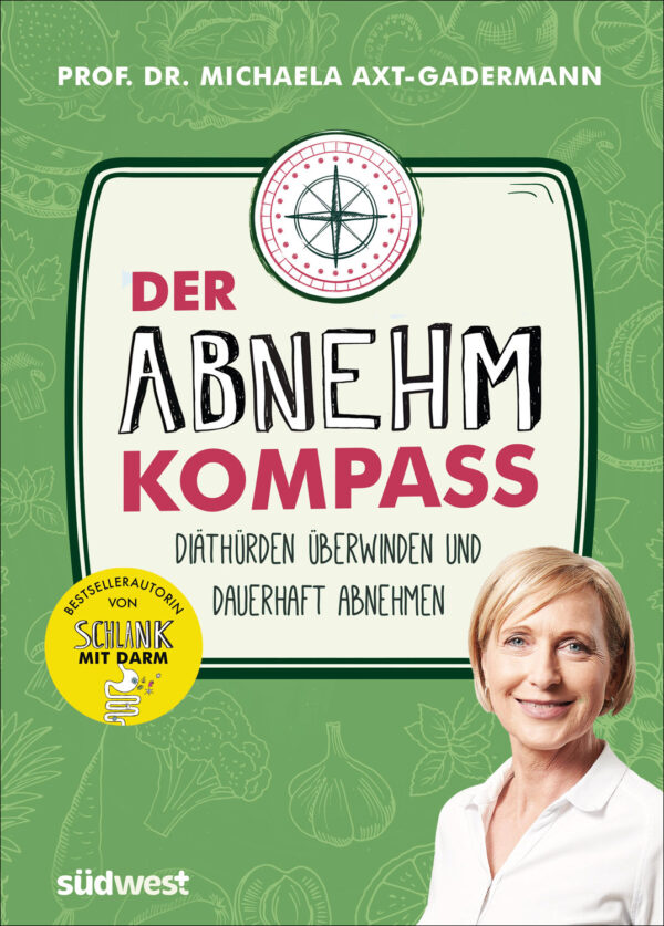 Prof. Dr. Michaela Axt-Gadermann: Der Abnehmkompass.
