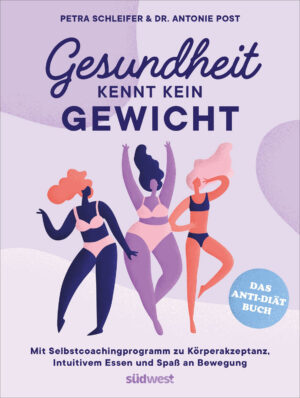 Dr. Antonie Post u.a.:Gesundheit kennt kein Gewicht.