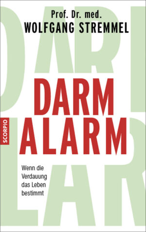 Prof. Dr. med. Wolfgang Stremmel: Darmalarm.