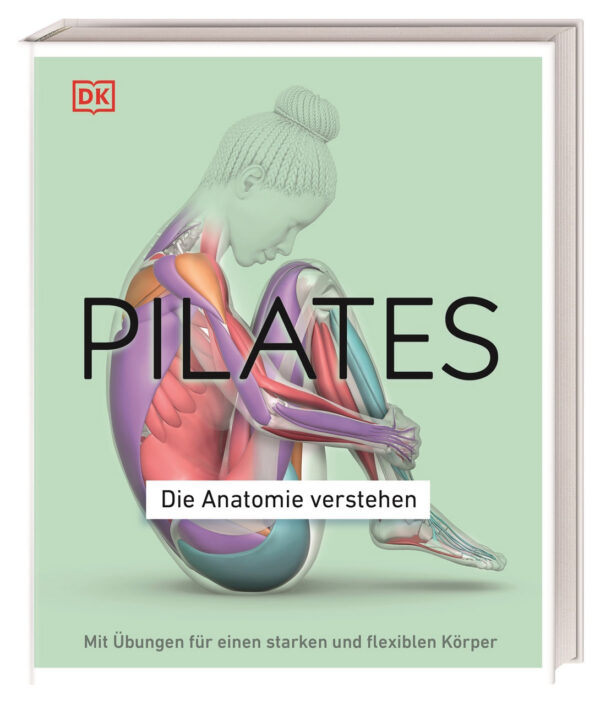 Pilates - Die Anatomie verstehen.