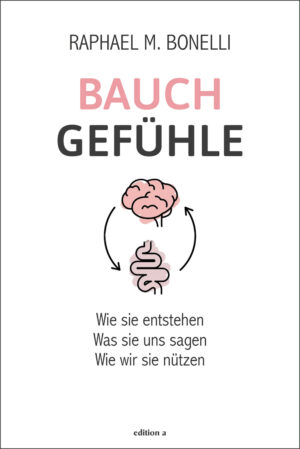 Bauchgefühle.