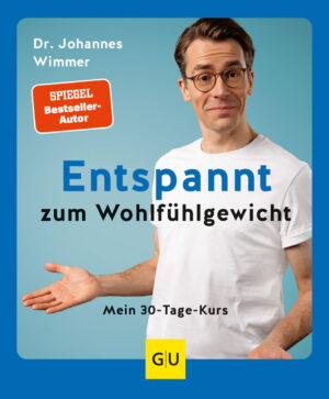 Dr. Johannes Wimmer: Entspannt zum Wohlfühlgewicht.