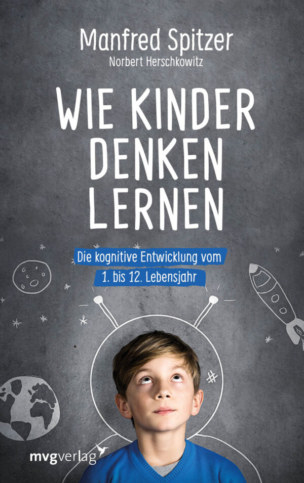 Prof. Manfred Spitzer: Wie Kinder denken lernen.
