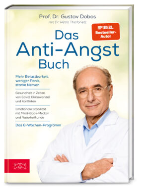 Prof. Dr. med. Gustav Dobos: Das Anti-Angst-Buch.